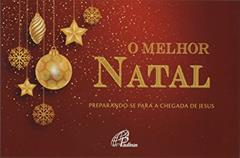 O melhor Natal: Preparando-se para a chegada de Jesus, do autor Andréia Schweitzer; Marina Mendonça