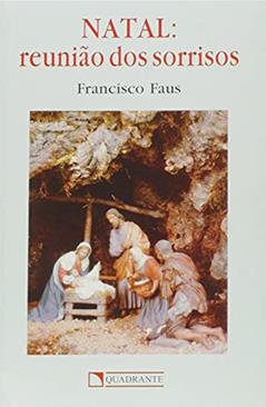 Natal: reunião dos sorrisos, do autor Francisco Faus