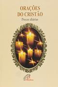 Ler Orações do cristão: Preces diárias, do autor Celina Helena Weschenfelder