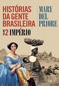 Ler Histórias da gente brasileira: Império - Volume 2, do autor Mary Del Priore