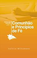 Ler Comunhão e Princípios de Fé (Escola de Oração Livro 1), do autor Valnice Milhomens Ler Comunhão e Princípios de Fé (Escola de Oração Livro 1), do autor Valnice Milhomens