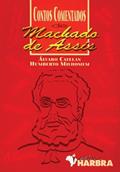 Ler Contos Comentados de Machado de Assis, do autor A. Catelan; H. Milhomem