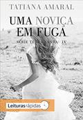 Ler Uma noviça em fuga: Terra Santa IV, do autor Tatiana Amaral
