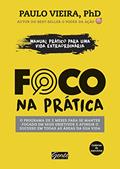 Ler Foco na prática, do autor Paulo Vieira