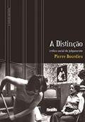 Ler A distinção: Crítica social do julgamento, do autor Pierre Bourdieu