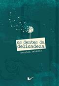 Ler Os dentes da delicadeza, do autor Everton Behenck Ler Os dentes da delicadeza, do autor Everton Behenck