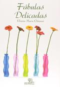 Ler Fábulas Delicadas, do autor Eliana Mara Chiossi