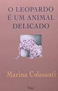Ler O leopardo é um animal delicado, do autor Marina Colasanti