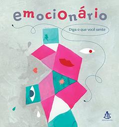 Emocionário: Diga o que você sente, do autor Cristina Núñez Pereira; Rafael R. Valcárcel