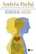 Ler Segredo de justiça: Disputas, amores e desejos nos processos de família narrados com emoção e delicadeza por uma juíza, do autor Andréa Pachá Ler Segredo de justiça: Disputas, amores e desejos nos processos de família narrados com emoção e delicadeza por uma juíza, do autor Andréa Pachá