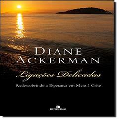 Ligações Delicadas, do autor Diane Ackerman