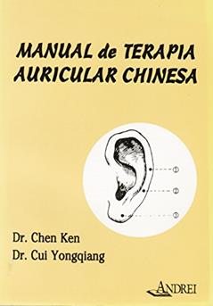 Manual de terapia auricular chinesa, do autor Chen Ken; Cui Yongqiang