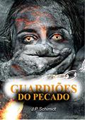 Ler Guardiões do pecado, do autor JP Schimidt Ler Guardiões do pecado, do autor JP Schimidt