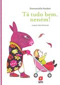 Ler Tá Tudo Bem, Nenem!, do autor Emmanuelle Houdart Ler Tá Tudo Bem, Nenem!, do autor Emmanuelle Houdart