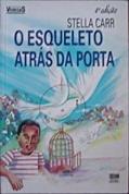 Ler O Esqueleto Atras Da Porta, do autor Stella Carr Ler O Esqueleto Atras Da Porta, do autor Stella Carr