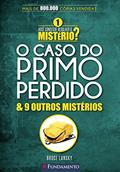 Ler Você Consegue Resolver o Mistério 1? O Caso do Primo Perdido & 9 Outros Mistérios, do autor Bruce Lansky Ler Você Consegue Resolver o Mistério 1? O Caso do Primo Perdido & 9 Outros Mistérios, do autor Bruce Lansky