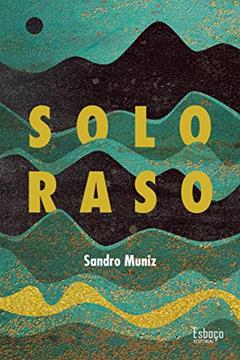 Solo Raso, do autor Sandro Muniz