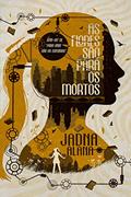 Ler As flores são para os mortos, do autor Jadna Alana