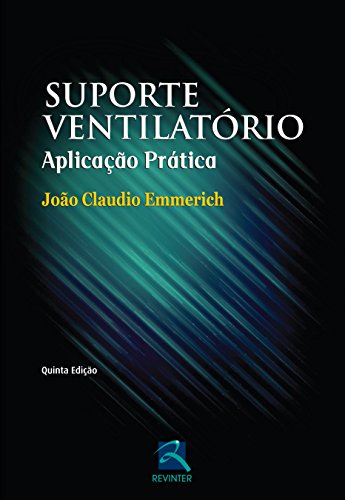 Ler Suporte Ventilatório: Aplicação Prática, do autor João Claudio Emmerich Ler Suporte Ventilatório: Aplicação Prática, do autor João Claudio Emmerich
