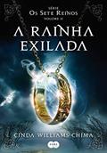 Ler A rainha exilada (Os Sete Reinos Livro 2), do autor Cinda Williams Chima Ler A rainha exilada (Os Sete Reinos Livro 2), do autor Cinda Williams Chima