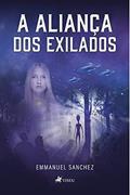 Ler A aliança dos exilados, do autor Emmanuel Sanchez Ler A aliança dos exilados, do autor Emmanuel Sanchez