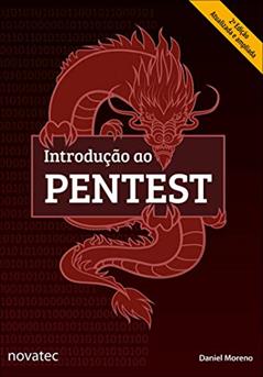 Introdução ao Pentest, do autor Daniel Moreno