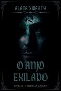 Ler O Anjo Exilado: (Trilogia Caídos Livro 1), do autor Alana Swarty Ler O Anjo Exilado: (Trilogia Caídos Livro 1), do autor Alana Swarty
