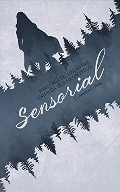 Sensorial (Livro Único), do autor Clarissa Coral