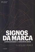 Ler Signos da marca: expressividade e sensorialidade, do autor Clotilde Perez