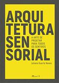 Ler Arquitetura Sensorial, do autor Juliana Duarte Neves