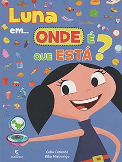 Luna em... Onde É que Está?, do autor Kiko Mistrorigo
