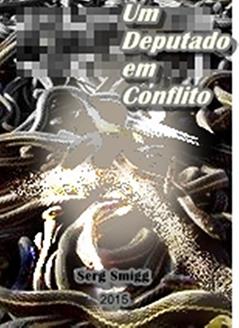 Um Deputado em Conflito, do autor Serg Smigg