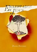 Ler Enxertados em Jesus, do autor DANIEL NOGUEIROL
