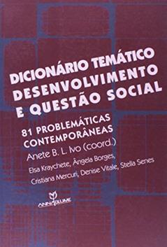 Dicionario Tematico Desenvolvimento E Questao Social - 81 Problematicas Co, do autor Anete Brito Leal Ivo