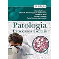 Ler Patologia: Processos Gerais, do autor Marcello Franco; Mário R. Montenegro; Thales de Brito; Carlos E. Bacchi; Paulo Cardoso de Almeida