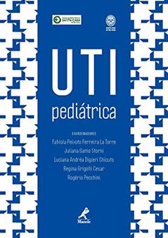 UTI Pediátrica, do autor Fabíola Peixoto Ferreira La Torre; Juliana Gamo Storni; Luciana Andréa Digieri Chicuto; Regina Grigolli Cesar; Rogério (coords.)