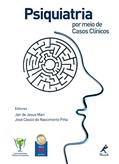 Ler Psiquiatria por meio de casos clínicos, do autor Jair de Jesus Mari; José Cássio do Nascimento Pitta