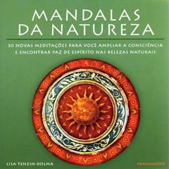 Mandalas da Natureza, do autor Lisa Tenzindolma