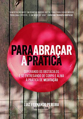 Ler Para Abraçar a Prática, do autor Luiz Fernando Pereira