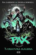 Ler Pax: a criatura maligna vol.4, do autor Åsa Larsson; Ingela Korsell; Henrik Jonsson