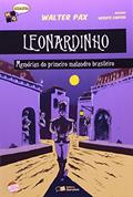 Ler Leonardinho: Memórias do primeiro malandro brasileiro, do autor Walter Pax; Vicente Castro