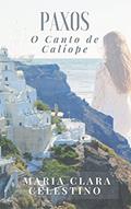Ler Paxos: O Canto de Calíope, do autor Maria Clara Celestino