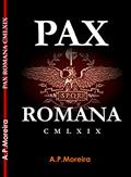 Ler PAX ROMANA: CMLXIX, do autor Alexander Perandin Moreira Ler PAX ROMANA: CMLXIX, do autor Alexander Perandin Moreira