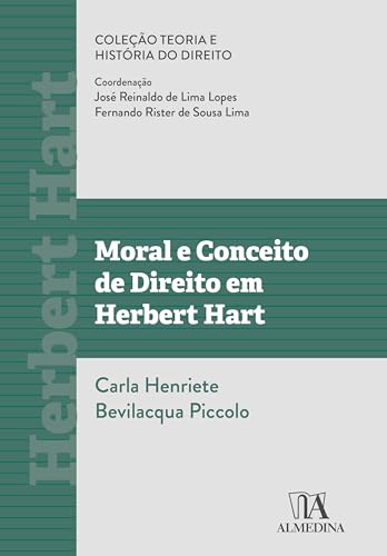 Ler Moral e Conceito de Direito em Herbert Hart (Teoria e História do Direito), do autor Carla Henriete Bevilacqua Piccolo