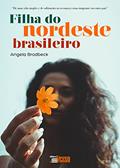 Ler Filha do Nordeste Brasileiro, do autor Angela Brodbeck