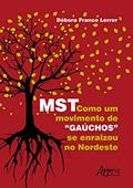 Ler MST: como um movimento de "gaúchos" se enraizou no Nordeste, do autor Débora Franco Lerrer Ler MST: como um movimento de "gaúchos" se enraizou no Nordeste, do autor Débora Franco Lerrer