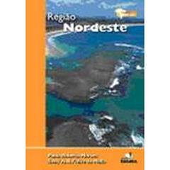 Região Nordeste - Coleção Expedição Brasil, do autor P. R. Moraes; S. A. R. Mello
