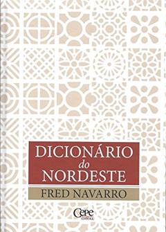 Dicionario do Nordeste, do autor Navarro- Fred