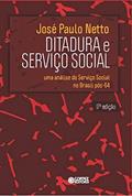 Ler Ditadura e Serviço Social - uma análise do Serviço Social no Brasil pós-64: uma análise do Serviço Social no Brasil pós-64, do autor José Paulo Netto