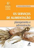 Ler Os serviços de alimentação: Planejamento e administração, do autor Iracema de Barros Mezomo